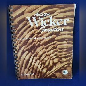 Vintage Antique Wicker Furniture an Illustrated Value Guide by Conover Hill 1975